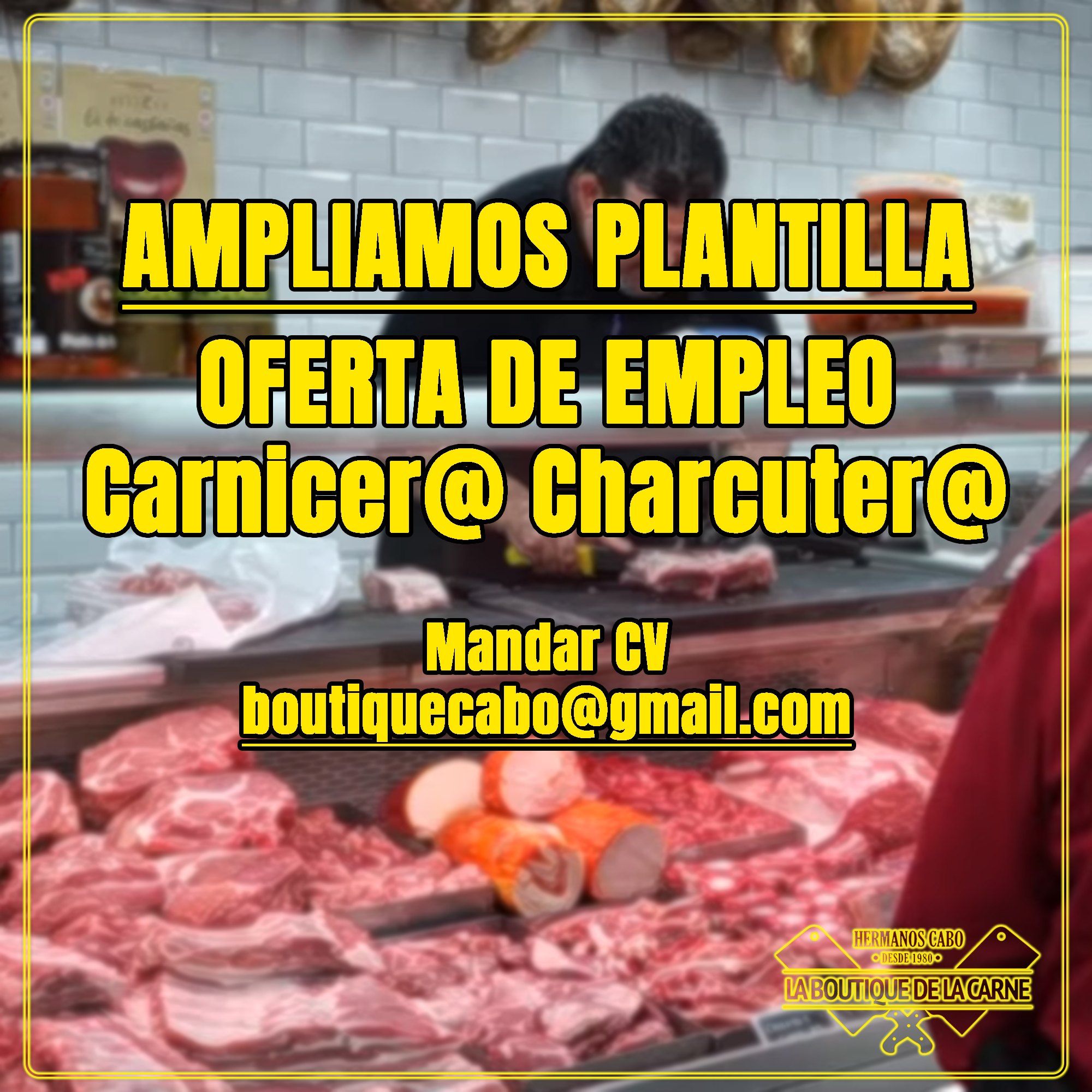 La carnicería de los Hermanos Cabo busca carnicero-charcutero.