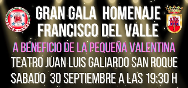 San Roque rinde homenaje a Paco Valle este sábado en una gala a beneficio de la pequeña Valentina 