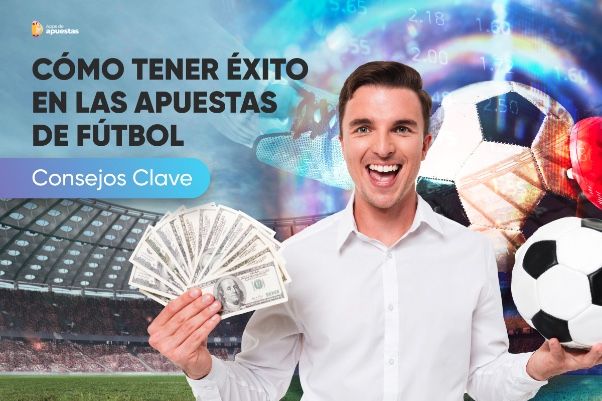 Cómo tener éxito en las apuestas