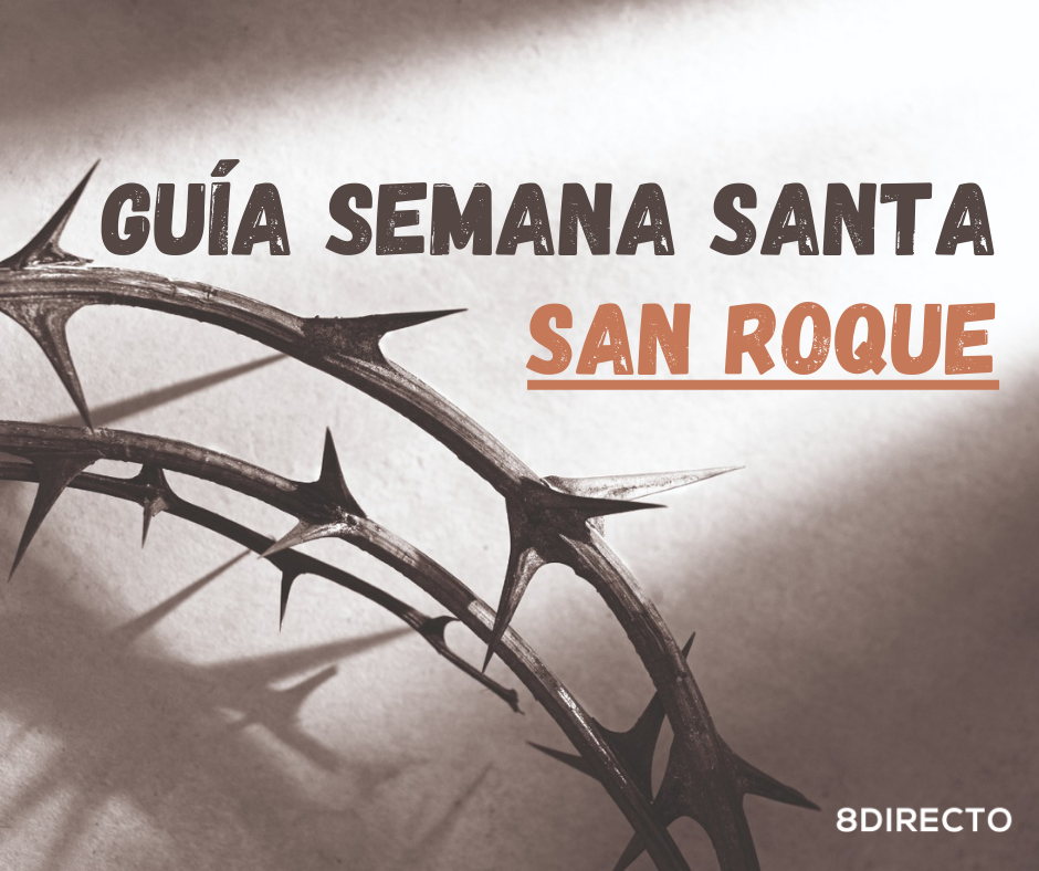 GUÍA DE LA SEMANA SANTA DE SAN ROQUE