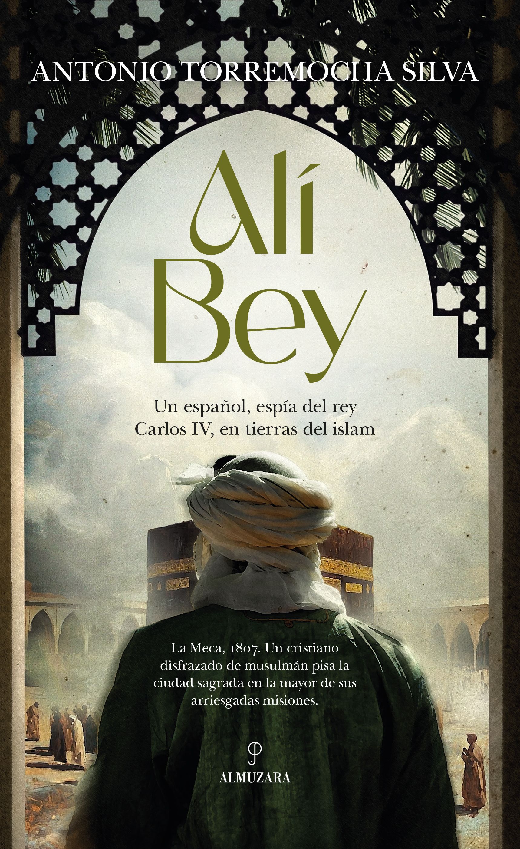 El algecireño Antonio Torremocha publica 'Alí Bey', una novela histórica sobre un espía español infiltrado en el poder islamico